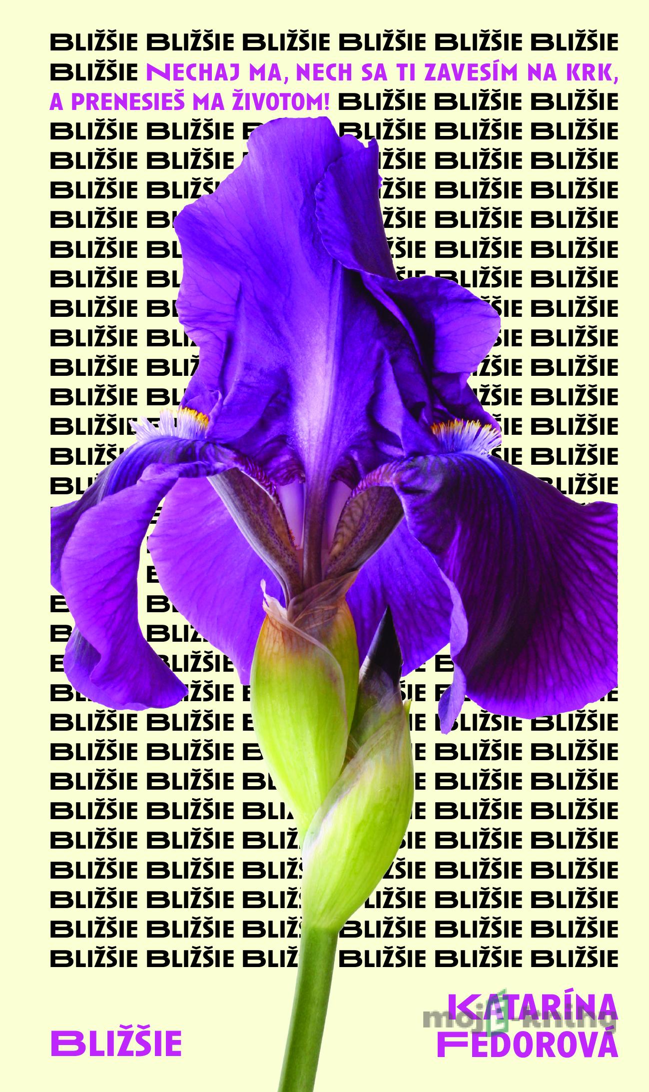 Bližšie - Katarína Fedorová Bližšie - Katarína Fedorová