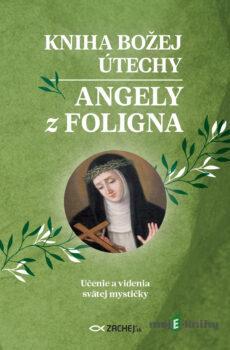 Kniha Božej útechy Angely z Foligna - Angela z Foligna