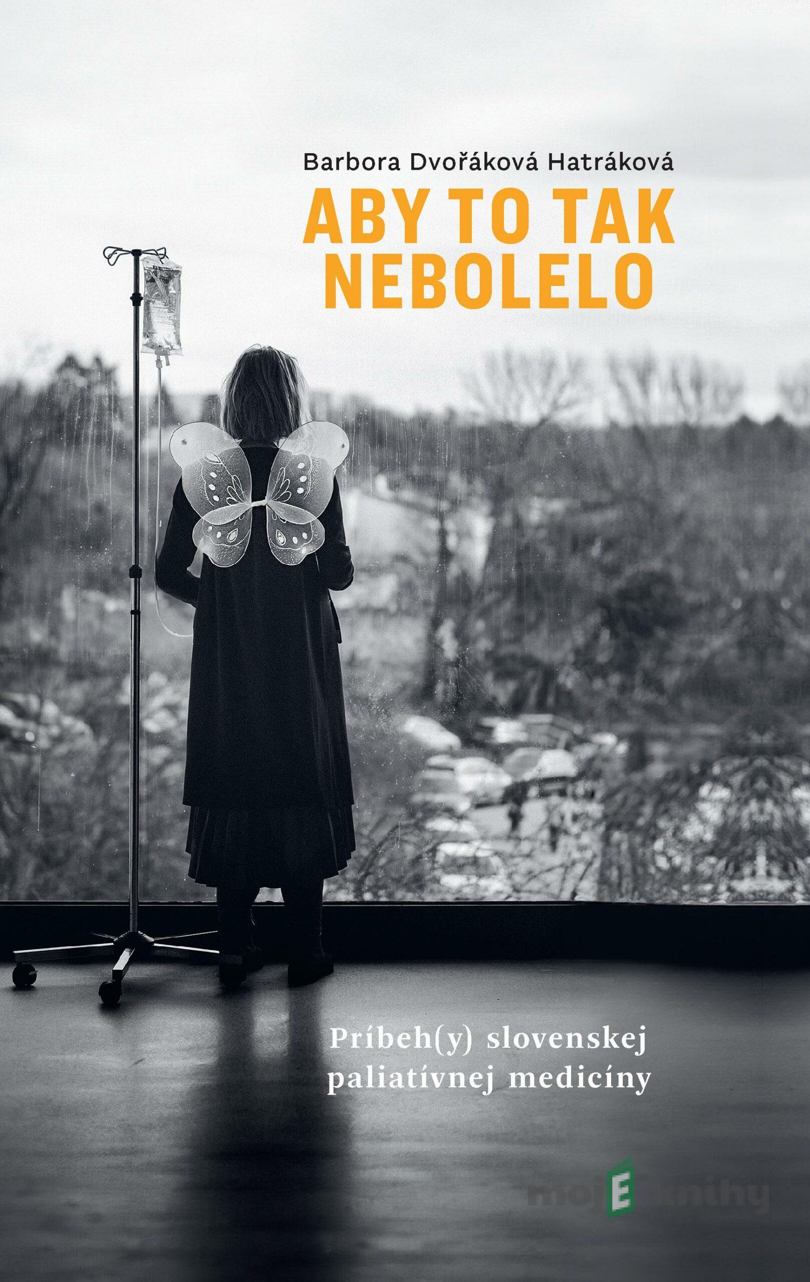 Aby to tak nebolelo - Barbora Dvořáková Hatráková Aby to tak nebolelo - Barbora Dvořáková Hatráková