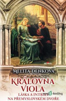 Královna Viola - Melita Denková