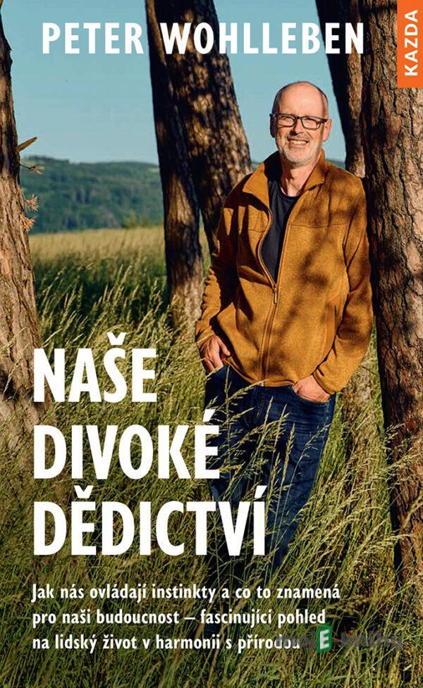 Naše divoké dědictví - Peter Wohlleben