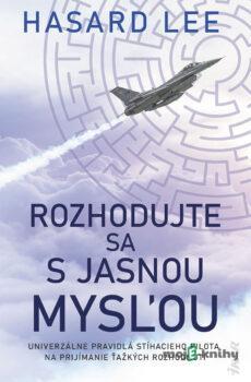 Rozhodujte sa s jasnou mysľou - Hasard Lee