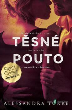 Těsné pouto - Alessandra Torre