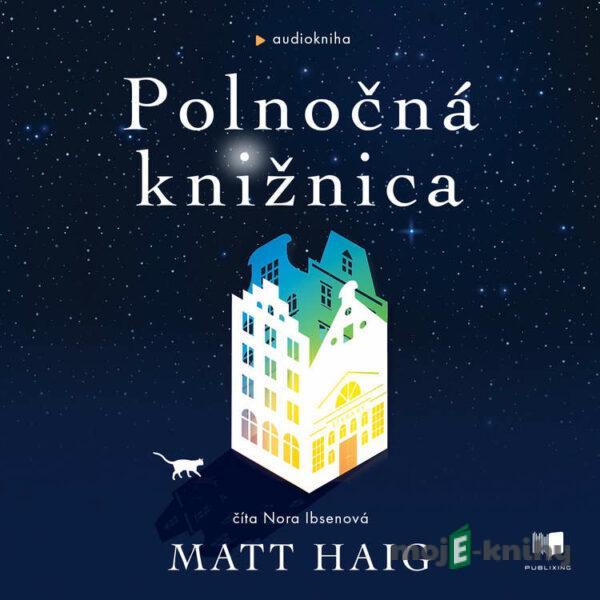 Polnočná knižnica - Matt Haig