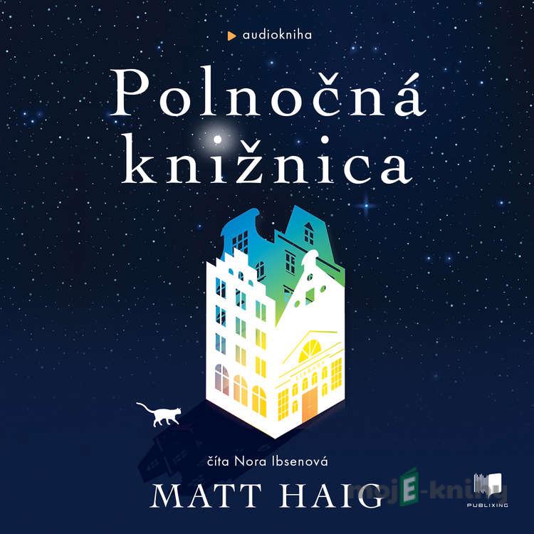 Polnočná knižnica - Matt Haig Polnočná knižnica - Matt Haig