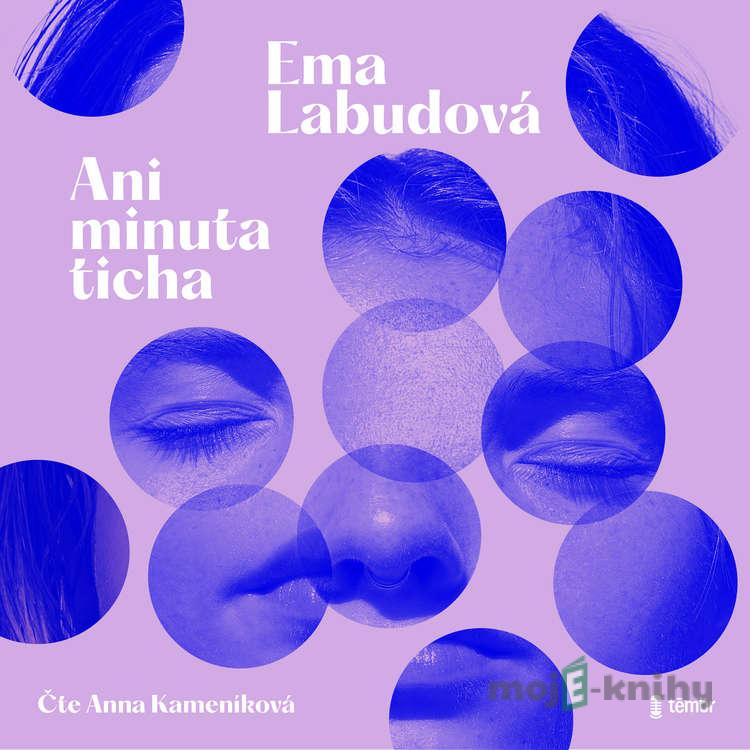 Ani minuta ticha - Ema Labudová Ani minuta ticha - Ema Labudová
