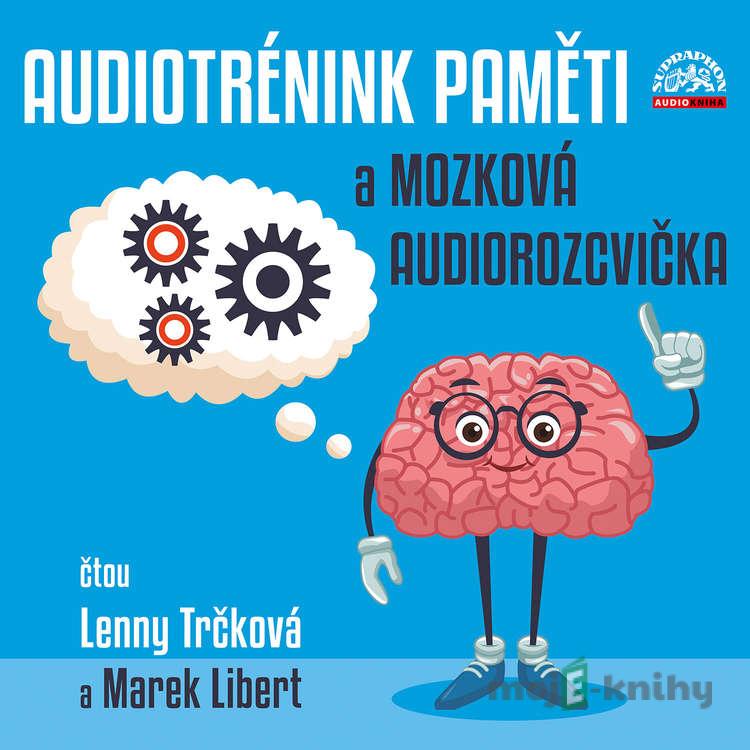 Audiotrénink paměti a mozková audiorozcvička - Lenny Trčková,Alan Piskač,Hypnosius Lunaris,Wolfgang Amadeus Mozart,Roman Cejnar Audiotrénink paměti a mozková audiorozcvička - Lenny Trčková,Alan Piskač,Hypnosius Lunaris,Wolfgang Amadeus Mozart,Roman Cejnar