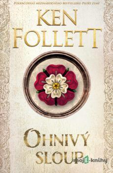 Ohnivý sloup - Ken Follett