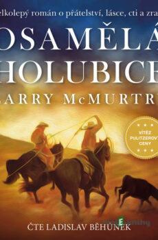 Osamělá holubice - Larry McMurtry