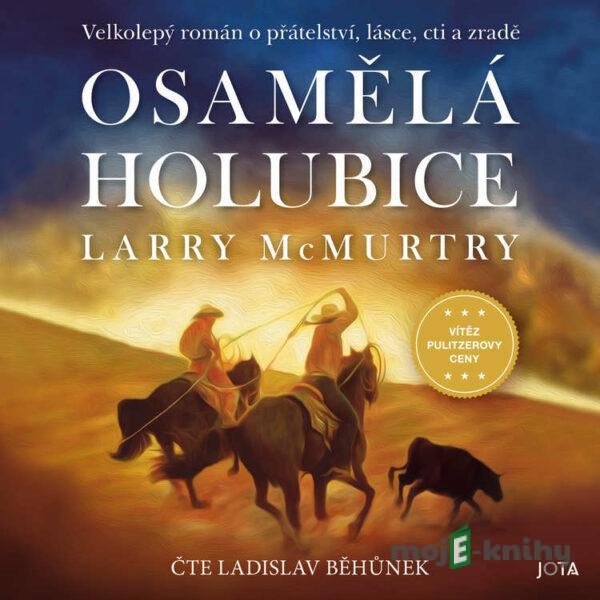 Osamělá holubice - Larry McMurtry