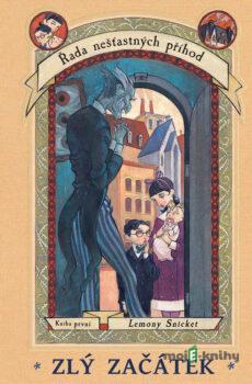 Zlý začátek - Lemony Snicket