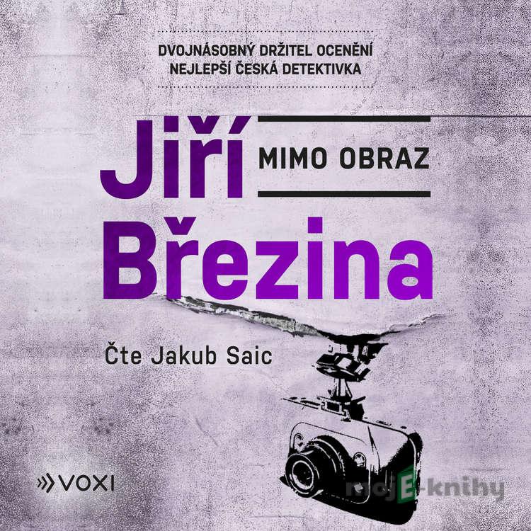Mimo obraz - Jiří Březina Mimo obraz - Jiří Březina