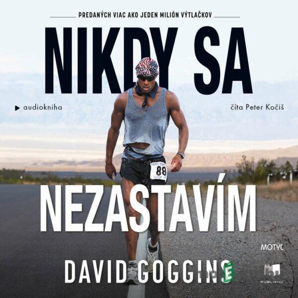 Nikdy sa nezastavím - David Goggins