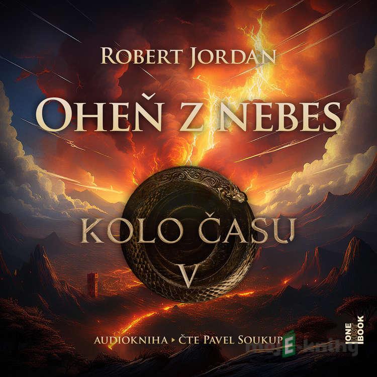 Kolo času V.: Oheň z nebes - Robert Jordan Kolo času V.: Oheň z nebes - Robert Jordan