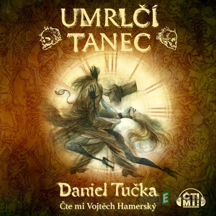 Umrlčí tanec - Daniel Tučka Umrlčí tanec - Daniel Tučka