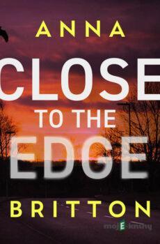 Close to the Edge (EN) - Anna Britton