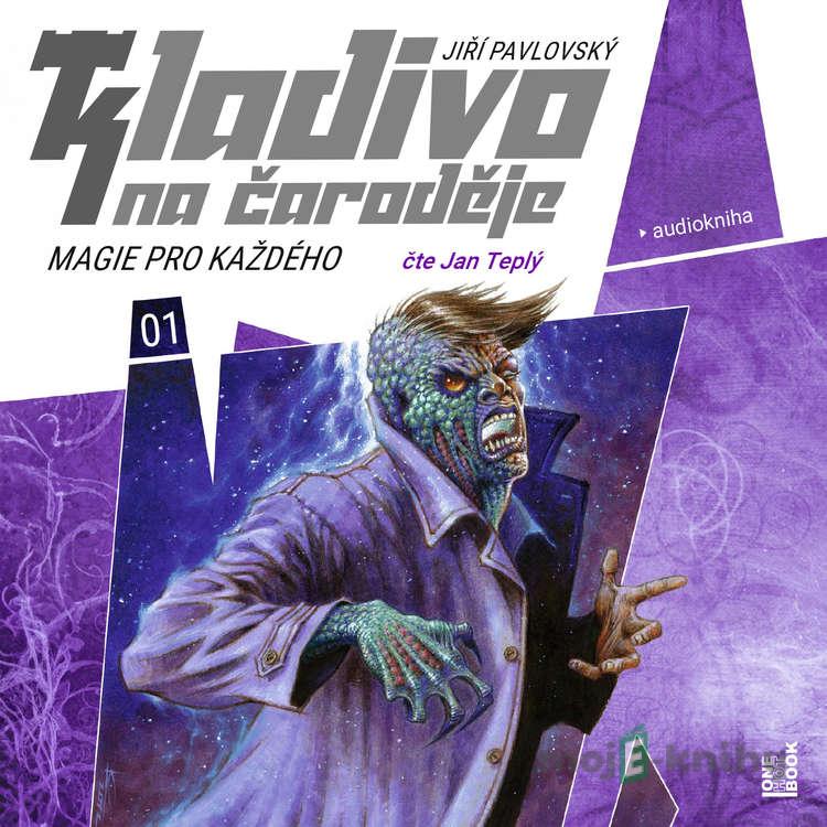 Kladivo na čaroděje: Magie pro každého - Jiří Pavlovský Kladivo na čaroděje: Magie pro každého - Jiří Pavlovský