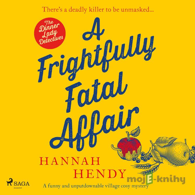 A Frightfully Fatal Affair (EN) - Hannah Hendy A Frightfully Fatal Affair (EN) - Hannah Hendy