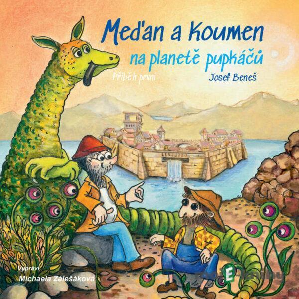 Meďan a Koumen na planetě pupkáčů - Josef  Beneš