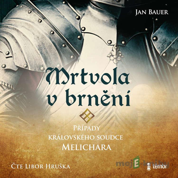 Mrtvola v brnění - Jan Bauer Mrtvola v brnění - Jan Bauer