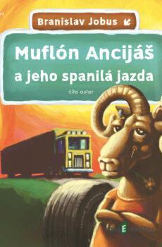 Muflón Ancijáš a jeho spanilá jazda - Branislav Jobus