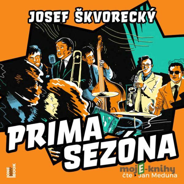 Prima sezóna - Josef Škvorecký