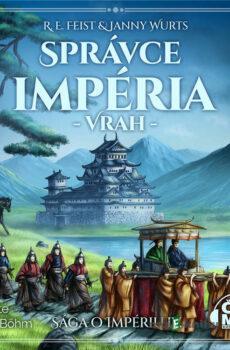 Správce impéria: Vrah - Raymond E. Feist