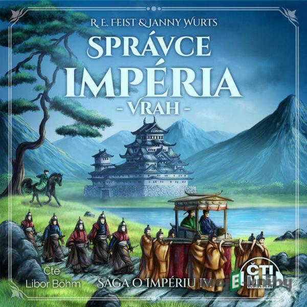 Správce impéria: Vrah - Raymond E. Feist