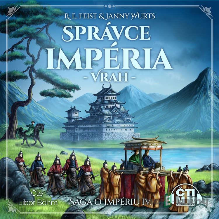 Správce impéria: Vrah - Raymond E. Feist Správce impéria: Vrah - Raymond E. Feist