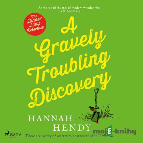 A Gravely Troubling Discovery (EN) - Hannah Hendy