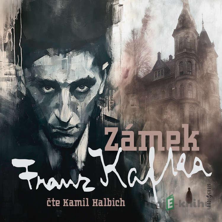 Zámek - Franz Kafka Zámek - Franz Kafka