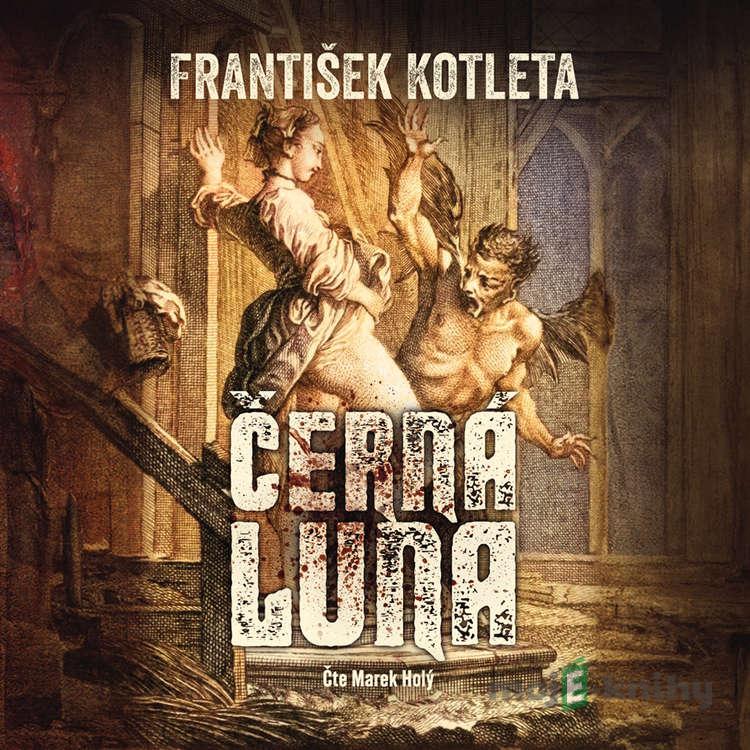 Černá luna - František Kotleta Černá luna - František Kotleta