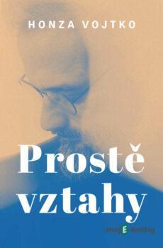 Prostě vztahy - Honza Vojtko