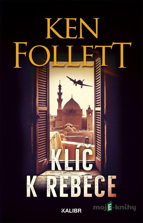 Klíč k Rebece - Ken Follett