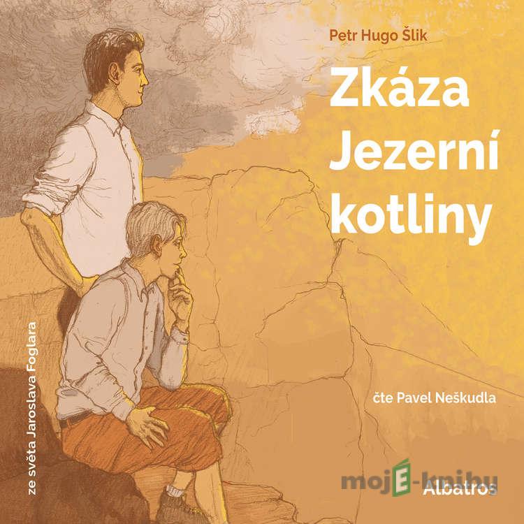 Zkáza Jezerní kotliny - Petr Hugo Šlik Zkáza Jezerní kotliny - Petr Hugo Šlik