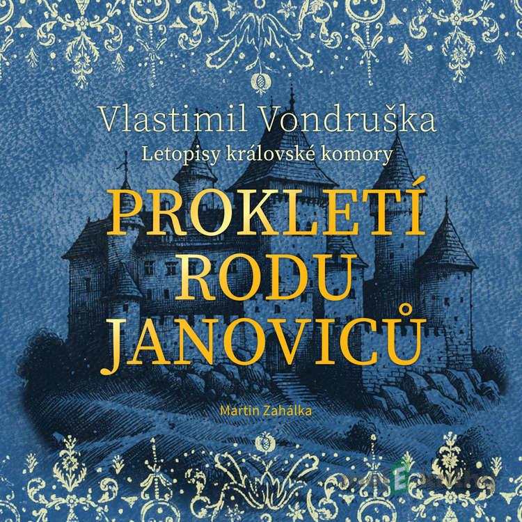 Prokletí rodu Janoviců - Vlastimil Vondruška Prokletí rodu Janoviců - Vlastimil Vondruška