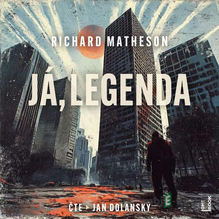 Já, legenda - Richard Matheson Já, legenda - Richard Matheson
