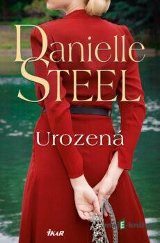 Urozená - Danielle Steel