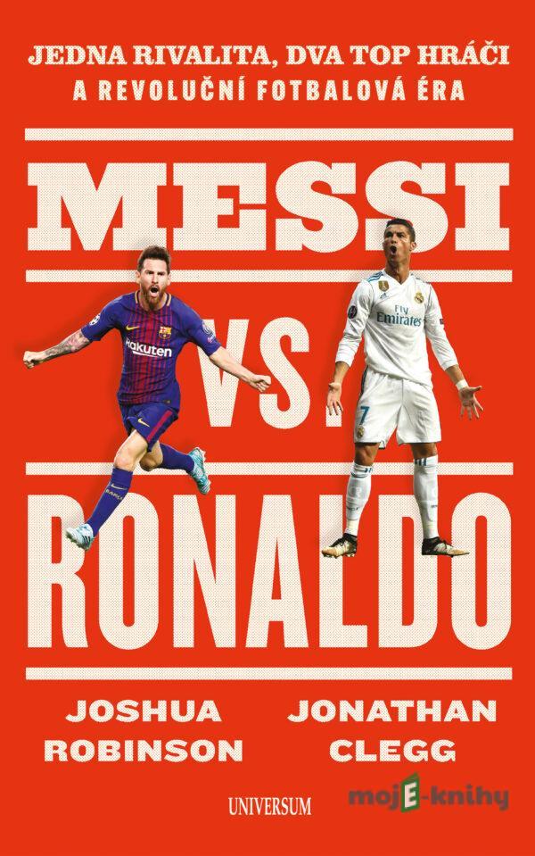 Messi vs. Ronaldo - Joshua Robinson, Jonathan Clegg