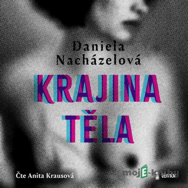 Krajina těla - Daniela Nacházelová