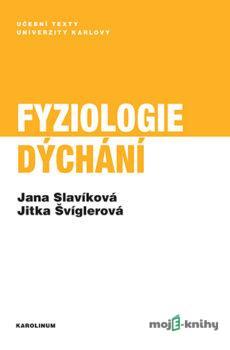 Fyziologie dýchání - Jana Slavíková, Jitka Švíglerová