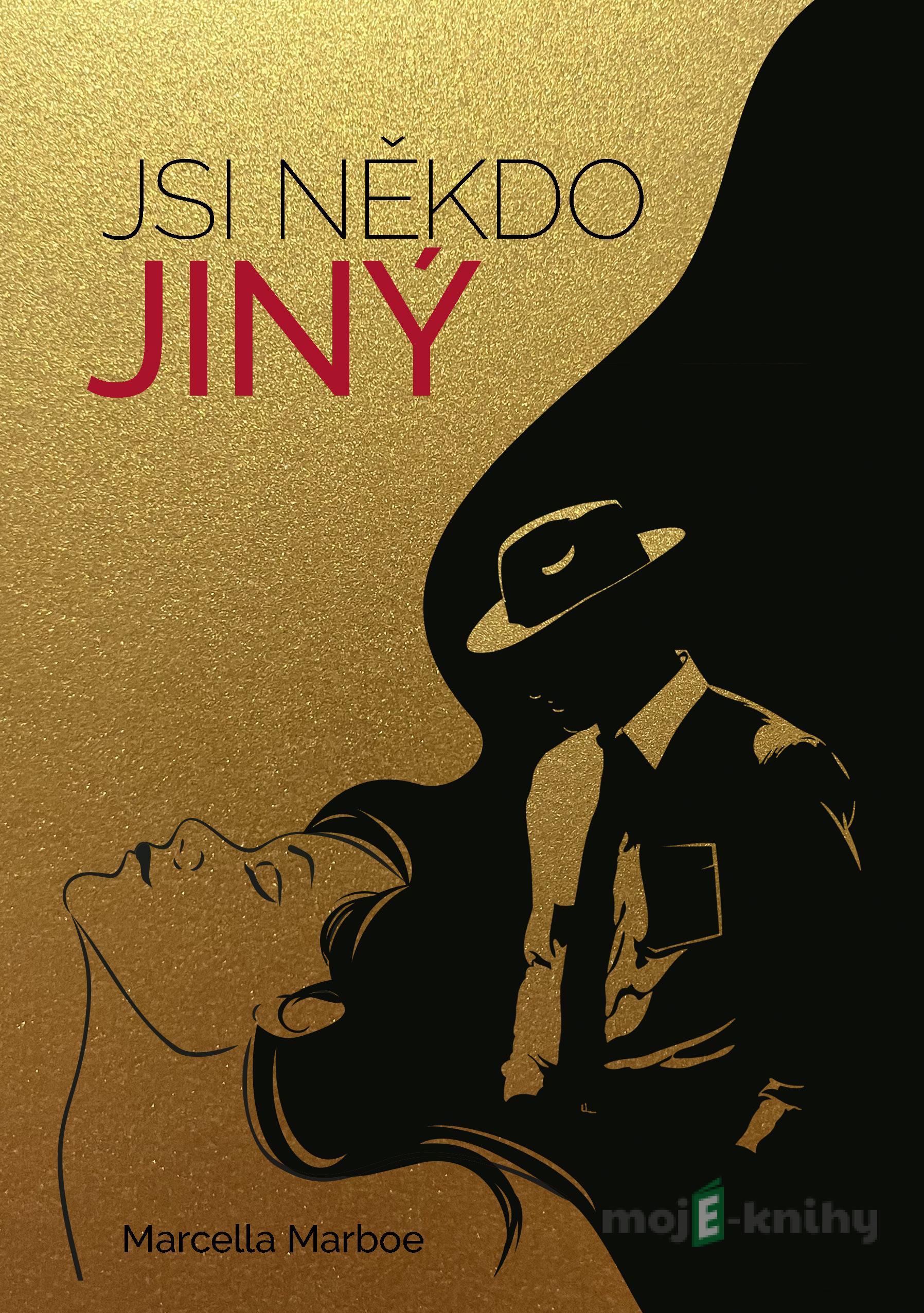 Jsi někdo jiný - Marcella Marboe Jsi někdo jiný - Marcella Marboe