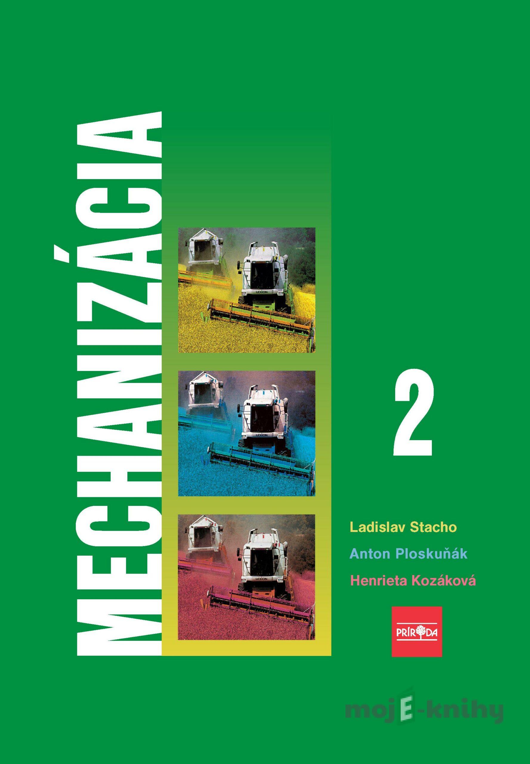 Mechanizácia 2 pre stredné poľnohospodárske školy - Ladislav Stacho Mechanizácia 2 pre stredné poľnohospodárske školy - Ladislav Stacho