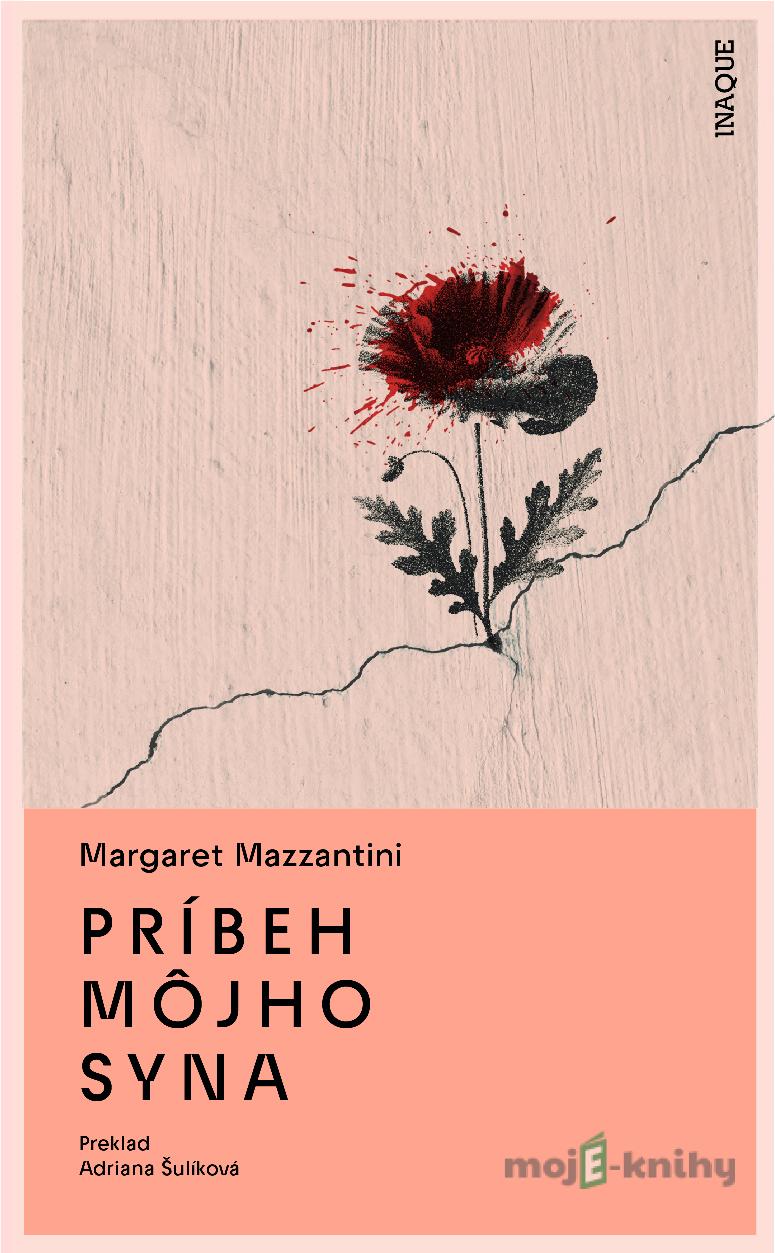 Príbeh môjho syna - Margaret Mazzantini Príbeh môjho syna - Margaret Mazzantini