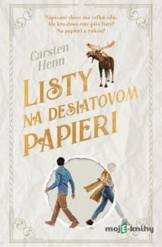 Listy na desiatovom papieri - Carsten Henn