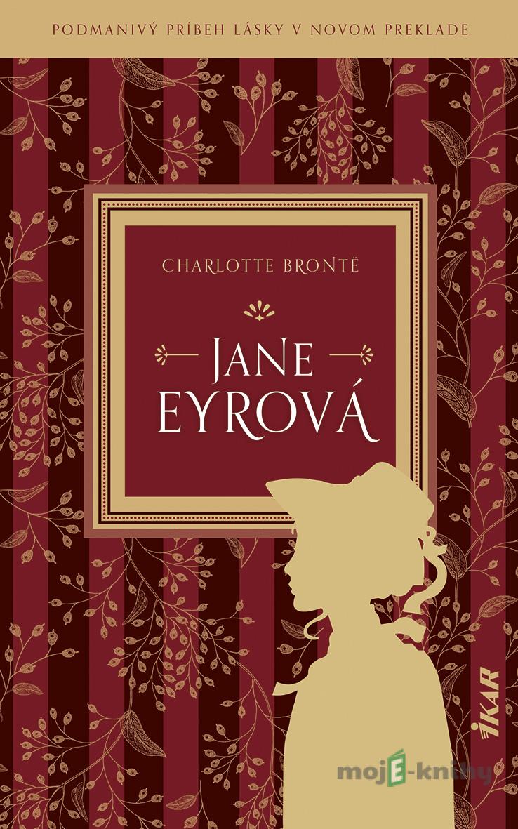 Jane Eyrová - Charlotte Brontë Jane Eyrová - Charlotte Brontë
