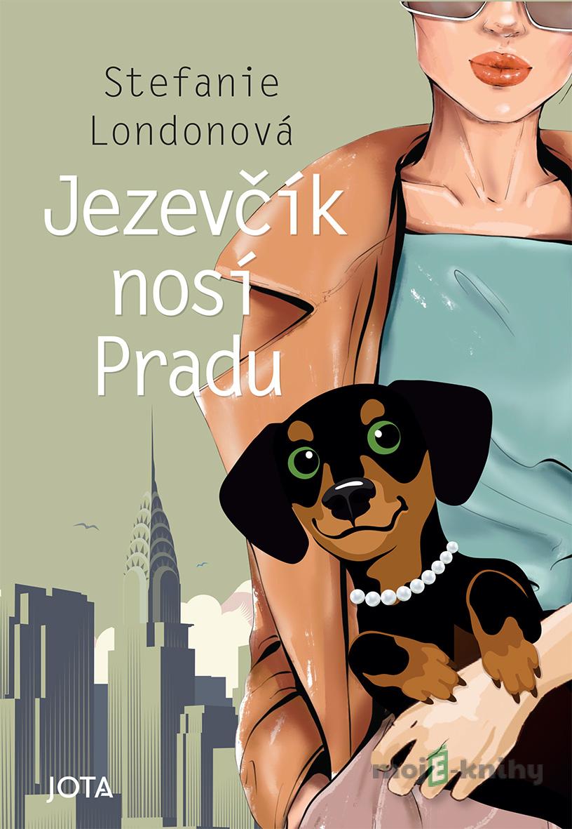 Jezevčík nosí Pradu - Stefanie London Jezevčík nosí Pradu - Stefanie London
