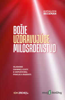 Božie uzdravujúce milosrdenstvo - Kathleen Beckman