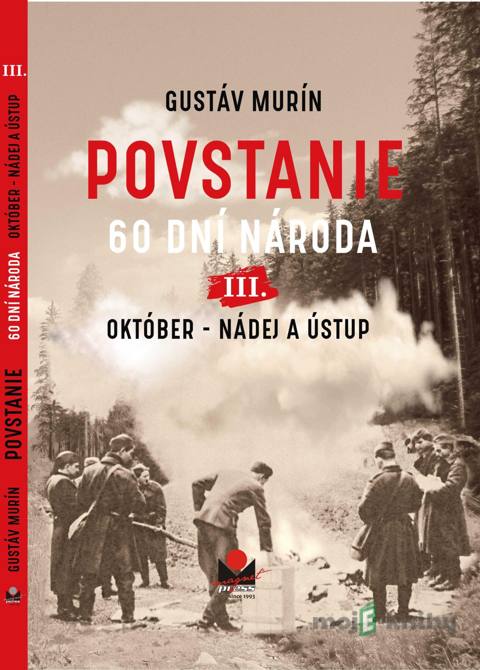 Povstanie III. - 60 dní národa - Gustáv Murín Povstanie III. - 60 dní národa - Gustáv Murín