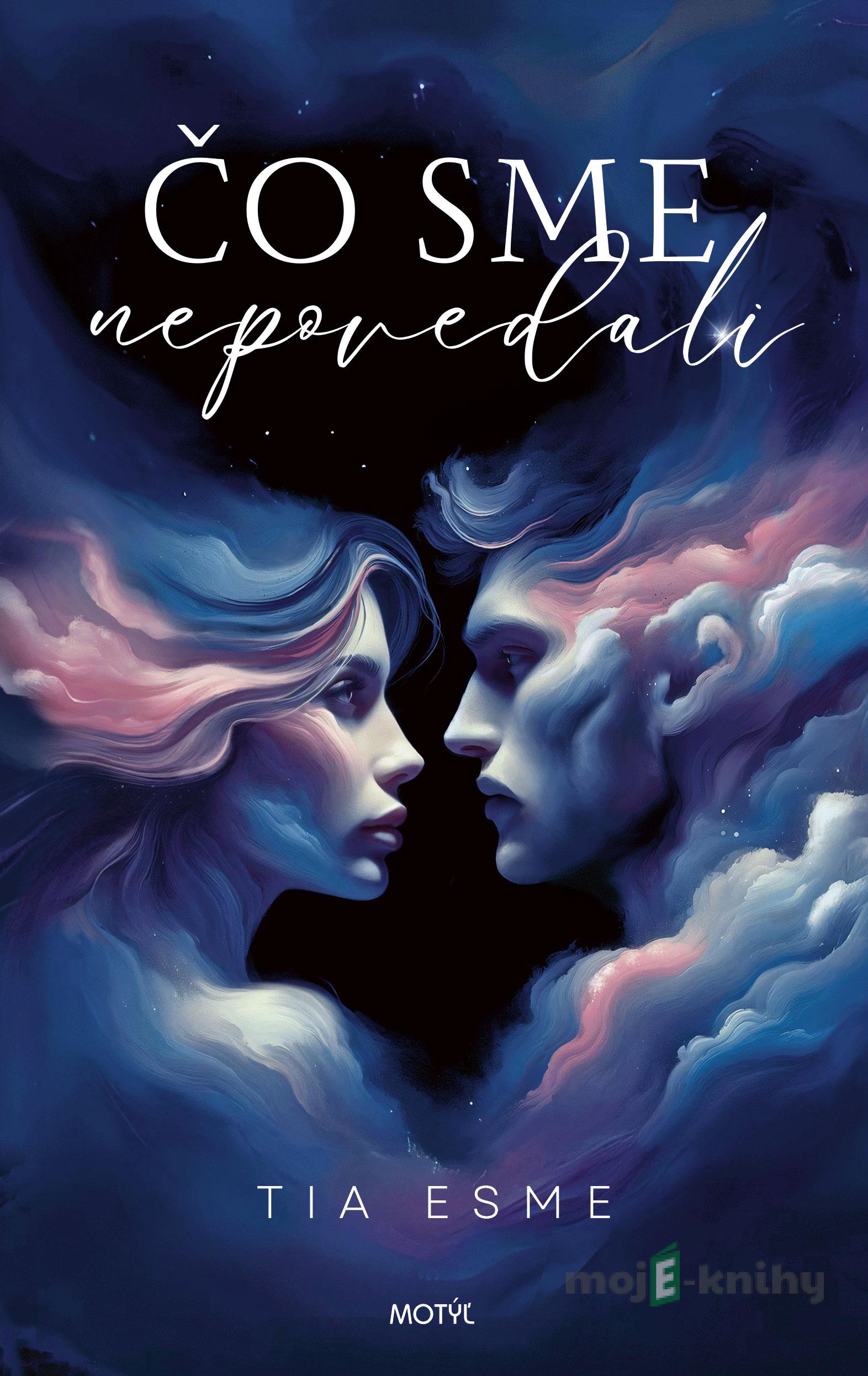 Čo sme nepovedali - Tia Esme Čo sme nepovedali - Tia Esme